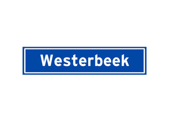 Westerbeek isolated Dutch place name sign. City sign from the Netherlands.