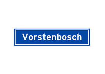 Vorstenbosch isolated Dutch place name sign. City sign from the Netherlands.
