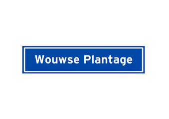 Wouwse Plantage isolated Dutch place name sign. City sign from the Netherlands.