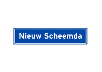 Nieuw Scheemda isolated Dutch place name sign. City sign from the Netherlands.