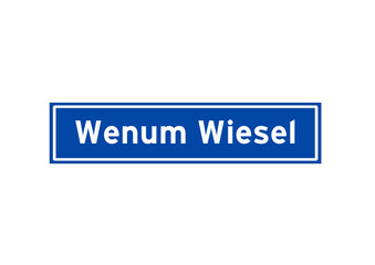 Wenum Wiesel isolated Dutch place name sign. City sign from the Netherlands.