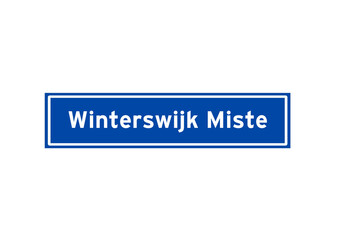 Winterswijk Miste isolated Dutch place name sign. City sign from the Netherlands.