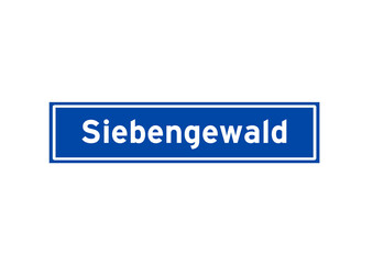 Siebengewald isolated Dutch place name sign. City sign from the Netherlands.