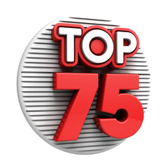 Top seventy five. 3d Top 75 red text on white background. 3d illustration.	