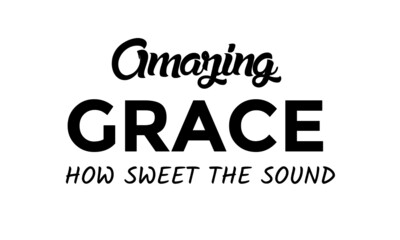 Amazing Grace, Bible Verse, Religious Text for print or use as poster, card, flyer or T Shirt