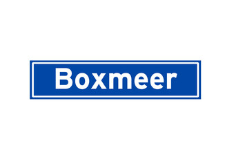 Boxmeer isolated Dutch place name sign. City sign from the Netherlands.