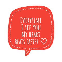''Everytime I see you, my heart beats faster'' Lettering