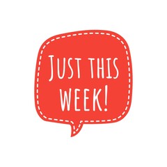 ''Just this week'' Lettering