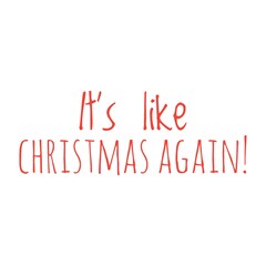 ''It's like Christmas again'' Lettering