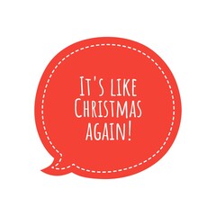 ''It's like Christmas again'' Lettering