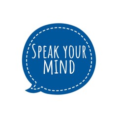 ''Speak your mind'' Lettering
