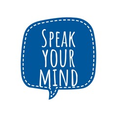 ''Speak your mind'' Lettering
