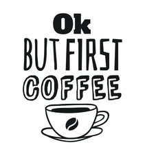 Positive Quote about Coffee Cup. Hand drawn Vector Pattern Brochures and Lettering Text. Actual Artistic Design Flyers or Poster for Cafe