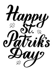 Happy St Patriks Day hand lettering vector illustration, poster. postcard, print typography