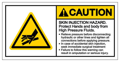 Caution Skin Injection Hazard Protrct Hands and body from High Pressure Fluids Symbol Sign, Vector Illustration, Isolate On White Background Label .EPS10