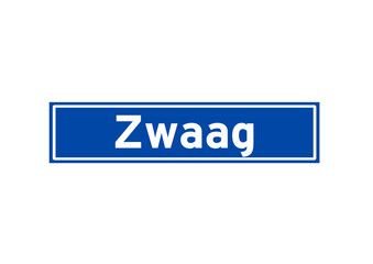 Zwaag isolated Dutch place name sign. City sign from the Netherlands.