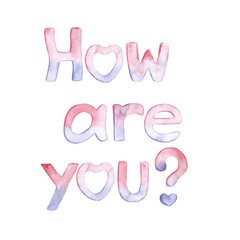 Watercolor letters. English alphabet. How are you