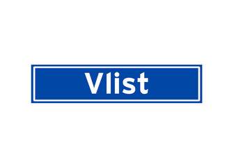 Vlist isolated Dutch place name sign. City sign from the Netherlands.