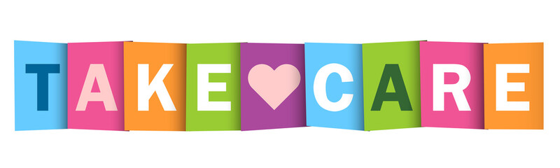 TAKE CARE colorful vector typography banner with heart symbol isolated on white background