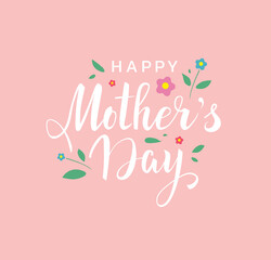 Happy Mother's Day beautiful hand drawn lettering for greeting with cute little flowers and leaves on pink background. - Vector