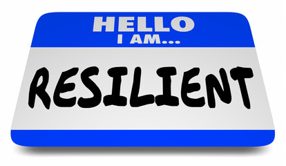 Hello I Am Resilient Tough Adaptable Strong Name Tag Sticker 3d Illustration
