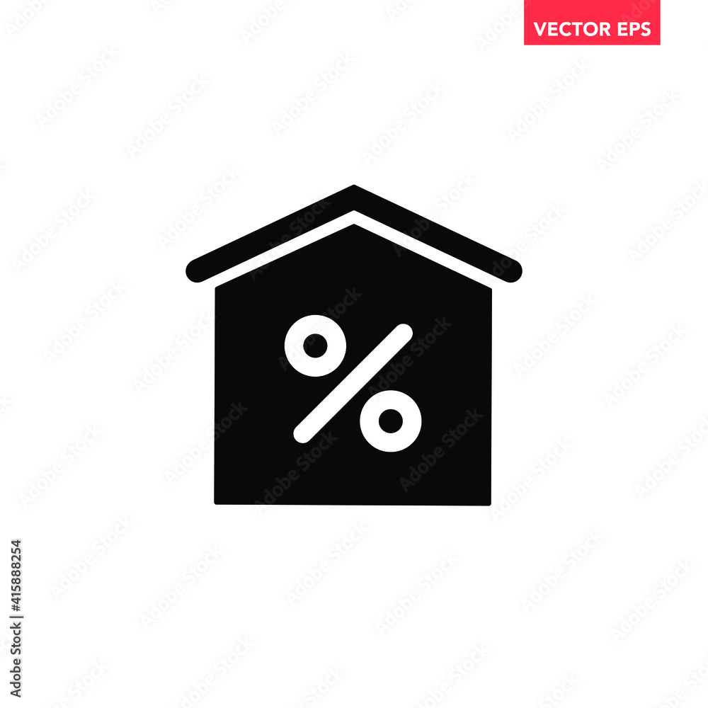 Poster black single mortgage rate icon, simple house shape commercial finance business flat design concept 