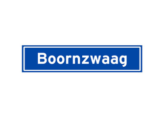 Boornzwaag isolated Dutch place name sign. City sign from the Netherlands.