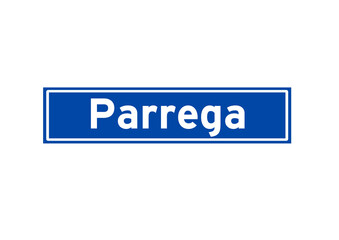 Parrega isolated Dutch place name sign. City sign from the Netherlands.