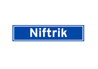 Niftrik isolated Dutch place name sign. City sign from the Netherlands.