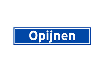Opijnen isolated Dutch place name sign. City sign from the Netherlands.