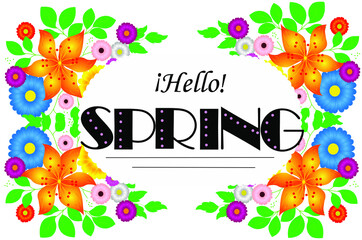 Welcome spring card, white frame with hello spring text, decorated with flowers around it, on a white background