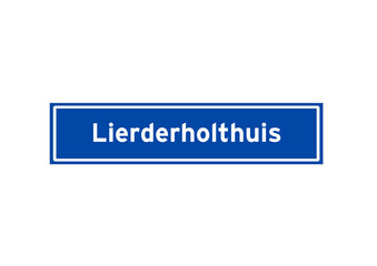 Fototapeta premium Lierderholthuis isolated Dutch place name sign. City sign from the Netherlands.