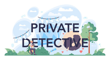 Private detective typographic header. Agent investigating a crime place