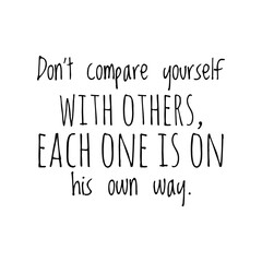 ''Don't compare yourself with others'' Lettering