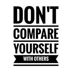 ''Don't compare yourself with others'' Lettering