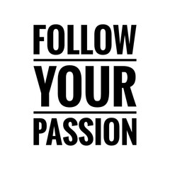''Follow your passion'' Lettering