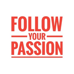 ''Follow your passion'' Lettering