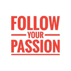''Follow your passion'' Lettering