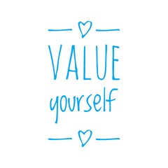 ''Value yourself'' Lettering