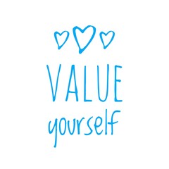 ''Value yourself'' Lettering