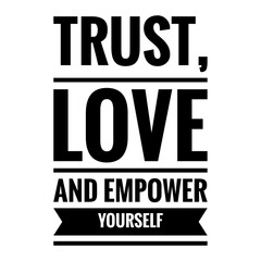 ''Trust, love and empower yourself'' Lettering
