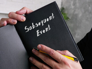 Business concept about Subsequent Event with inscription on the page.