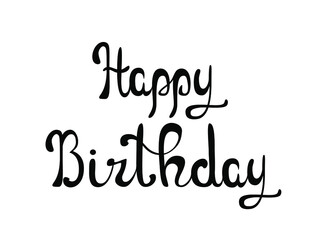 The inscription happy birthday. Black letters on a white background. Lettering
