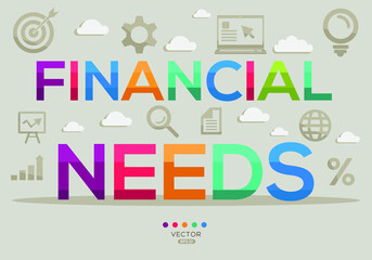 Creative (financial needs) Banner Word with Icon ,Vector illustration.
