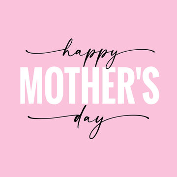 Happy Mothers Day elegant lettering quote on pink background. Greeting card for Happy Mother's Day with hand drawn calligraphy and typography. Vector illustration