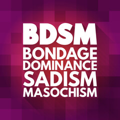 BDSM - Bondage, Dominance, Sadism, Masochism acronym, concept background