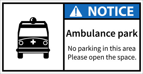 Ambulance park, Ambulance drop-off point.,Notice sign
