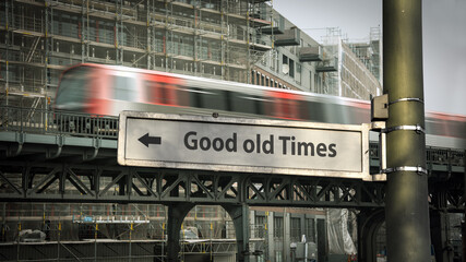 Fototapeta premium Street Sign GOOD OLD TIMES