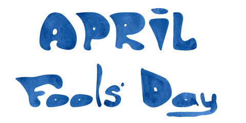April Fools Day handlettering watercolor. Template for decorating designs and illustrations.
