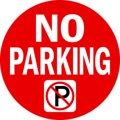 No parking sign. White on red circle background. Traffic signs and symbols.